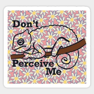 Don't Perceive Me - Chameleon (Pink) Sticker